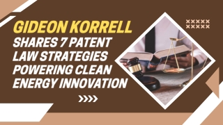 Gideon Korrell Shares 7 Patent Law Strategies Powering Clean Energy Innovation