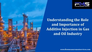 Importance of Additive Injection in Gas and Oil Industry