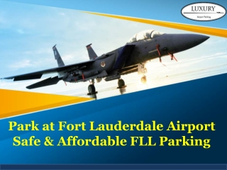 Park at Fort Lauderdale Airport Safe & Affordable FLL Parking