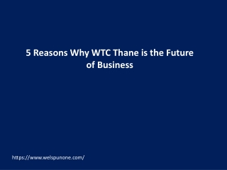 5 Reasons Why WTC Thane is the Future of Business