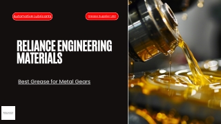 RELIANCE ENGINEERING MATERIALS | Best Grease for Metal Gears