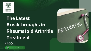 The Latest Breakthroughs in Rheumatoid Arthritis Treatment