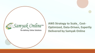 AWS Strategy to Scale_ Cost-Optimized, Data-Driven, Expertly Delivered by Samyak Online