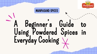 A Beginner’s Guide to Using Powdered Spices in Everyday Cooking