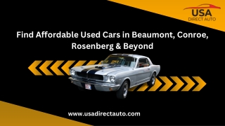 Find Affordable Used Cars in Beaumont, Conroe, Rosenberg & Beyond
