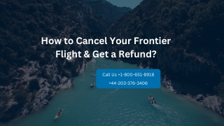 1-800-651-8918 How to Cancel Your Frontier Flight & Get a Refund?
