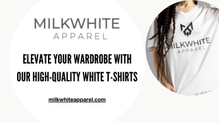 Elevate Your Wardrobe with Our High-Quality White T-Shirts
