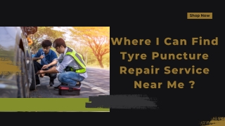 Where I Can Find Tyre Puncture Repair Service Near Me