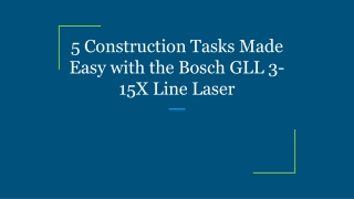 5 Construction Tasks Made Easy with the Bosch GLL 3-15X Line Laser