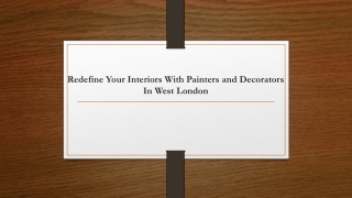 Redefine Your Interiors With Painters and Decorators In West London