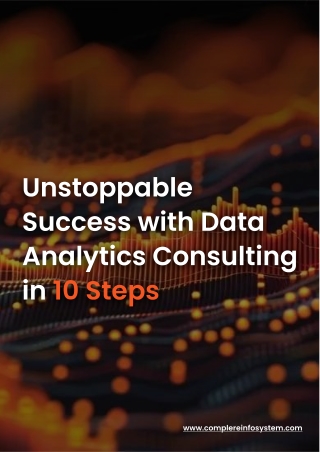 Unstoppable Success with Data Analytics Consulting in 10 Steps