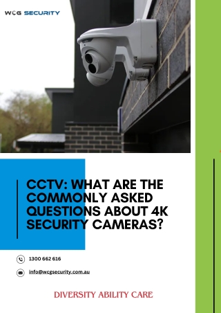 CCTV What Are The Commonly Asked Questions About 4K Security Cameras