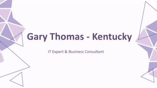 Gary Thomas (Kentucky) - A Tech-Driven Problem Solver