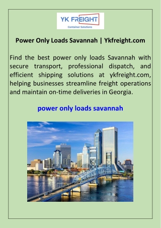 Power Only Loads Savannah Ykfreight.com