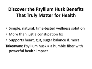 Discover the Psyllium Husk Benefits That Truly Matter