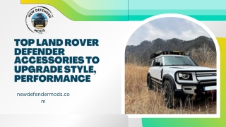 Top Land Rover Defender Accessories to Upgrade Style, Performance