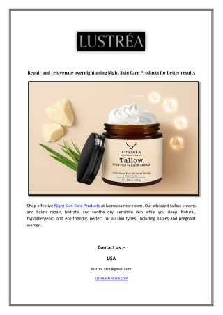 Repair and rejuvenate overnight using Night Skin Care Products for better result