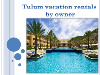 Tulum vacation rentals by owner