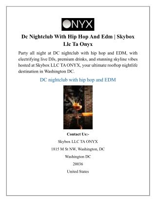 Dc Nightclub With Hip Hop And Edm | Skybox Llc Ta Onyx