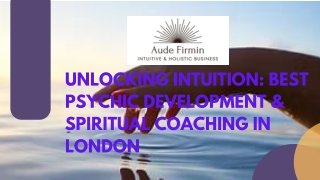 Unlocking Intuition Best Psychic Development & Spiritual Coaching in London