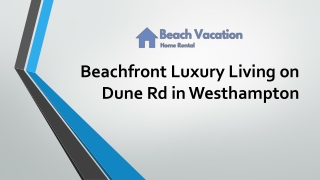 Beachfront Luxury Home on Dune Rd
