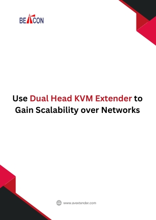 Use Dual Head KVM Extender to Gain Scalability over Networks