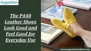 The P448 Leather Shoes Look Good and Feel Good for Everyday Use