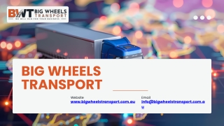 Big Wheels Transport – Australia’s Trusted Heavy Haulage & Freight Partner