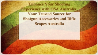 Enhance Your Shooting Experience with OSA Australia Your Trusted Source for Shotgun Accessories and Rifle Scopes Austral