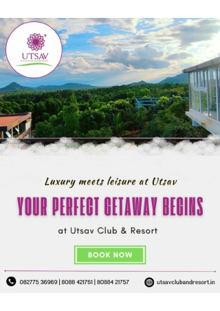 Escape the ordinary and step into luxury, leisure, and serenity at Utsav Club & Resort_Best Resorts Bangalore