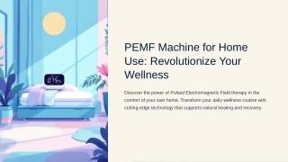 PEMF Machine for Home Use: Therapy Made Accessible