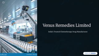 Trusted Chemotherapy Drug Maker in India: Individual Lives Depend on Our Promise