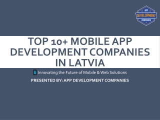 Top 10  Mobile App Development Companies in Latvia