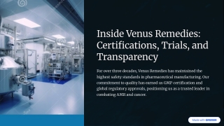 Inside Venus Remedies: Individual Patients Deserve Certified, Transparent Care