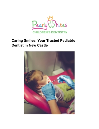 Caring Smiles_ Your Trusted Pediatric Dentist in New Castle