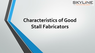 Characteristics of Good Stall Fabricators