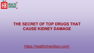 THE SECRET OF TOP DRUGS THAT CAUSE KIDNEY DAMAGE