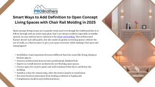 Smart Ways to Add Definition to Open Concept Living Spaces with Chair Rail Molding in 2025