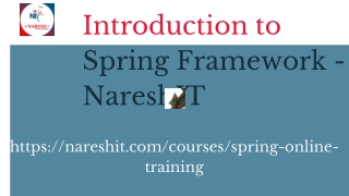 Introduction to Spring Framework  - NareshIT
