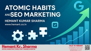 Atomic Habits and SEO Marketing How Small Daily Efforts Build Massive Digital Success