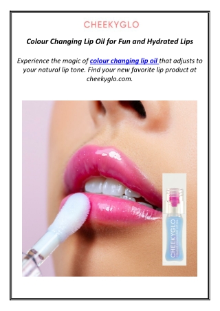 Colour Changing Lip Oil for Fun and Hydrated Lips