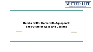Build a Better Home with Aquapanel_ The Future of Walls and Ceilings