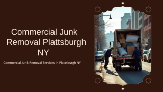 Efficient Commercial Junk Removal Plattsburgh NY Services