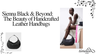 Sienna Black & Beyond  The Beauty of Handcrafted Leather Handbags