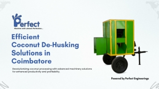 Efficient Coconut De-Husker Solutions in Coimbatore | Perfect Engineerings