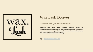 Enhance Your Eyes, Define Your Look  Wax Lash Denver
