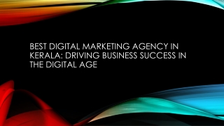 Best Digital Marketing Agency in Kerala: Driving Business Success in the Digital