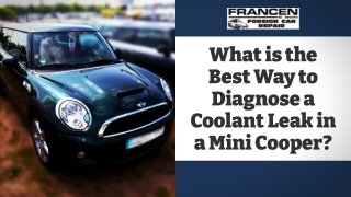 What is the Best Way to Diagnose a Coolant Leak in a Mini Cooper