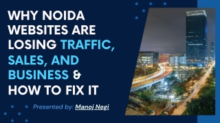 Why Noida Websites Are Losing Traffic, Sales, and Business & How to Fix It