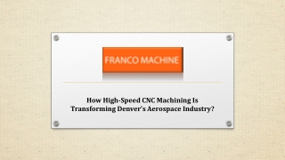 How High-Speed CNC Machining Is Transforming Denver’s Aerospace Industry
